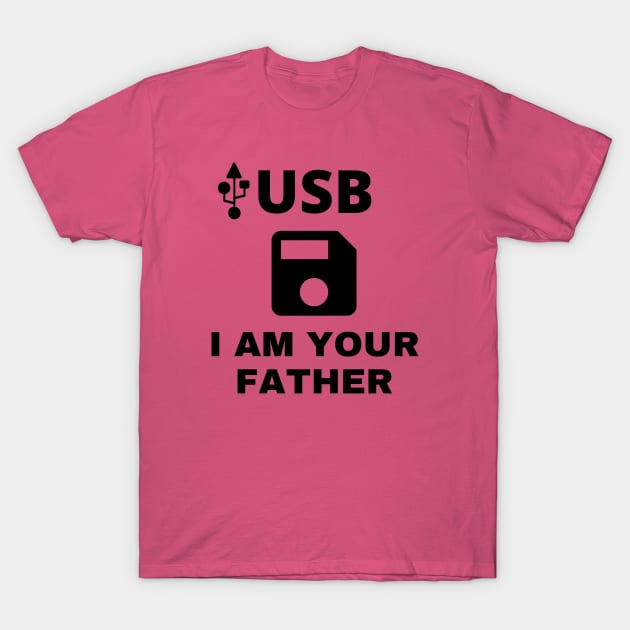 usb i am your father T-Shirt by Houseofwinning